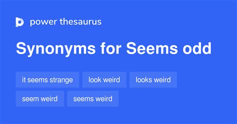 it looks odd meaning|LOOKS ODD in Thesaurus: 46 Synonyms & Antonyms for .